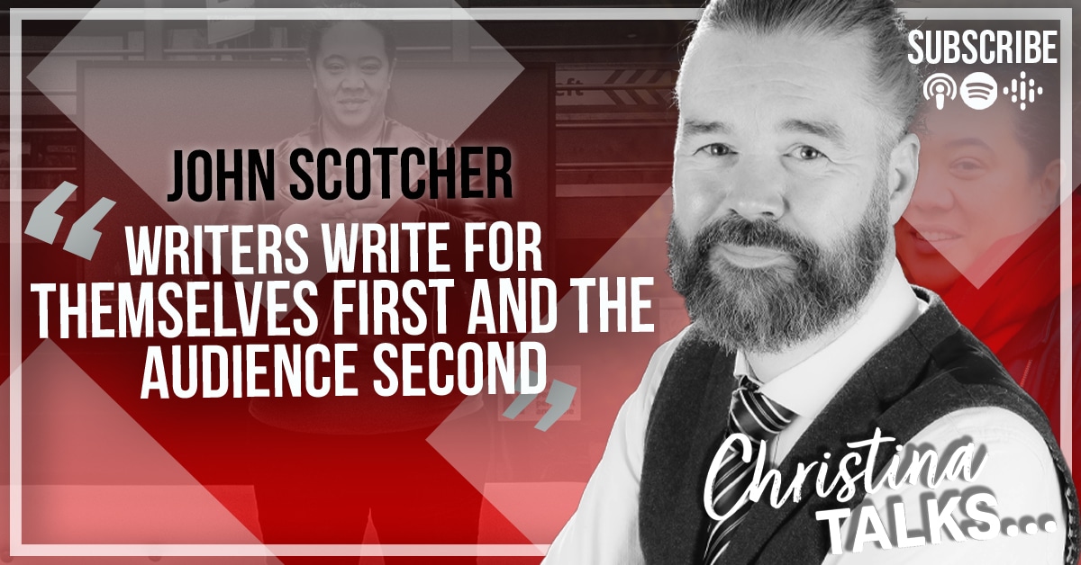 John Scotcher - Christina Talks Podcast
